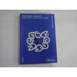 CAND MAMA E ABSENTA - HELENE ROMANO
